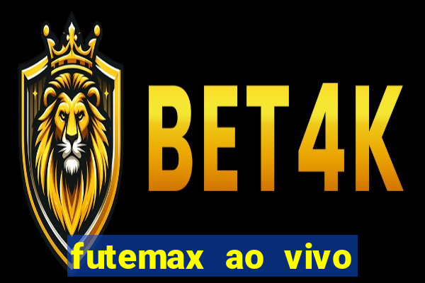 futemax ao vivo sem anúncio