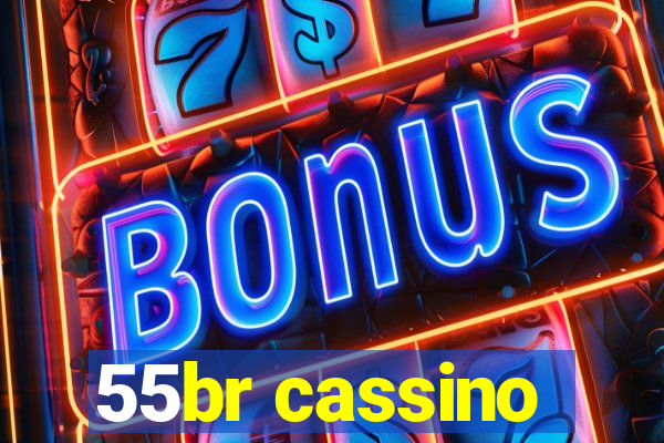 55br cassino