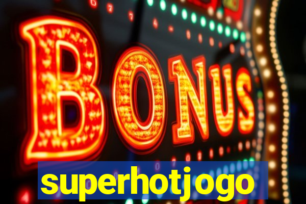 superhotjogo