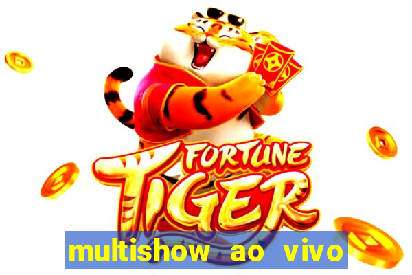 multishow ao vivo gratis online