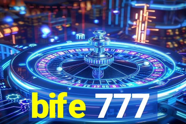 bife 777