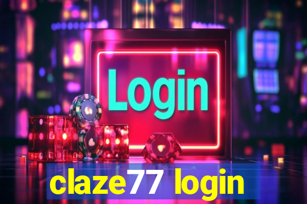 claze77 login