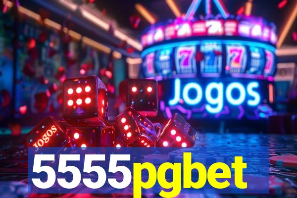 5555pgbet