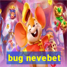 bug nevebet