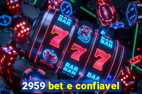 2959 bet e confiavel