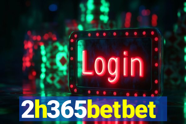 2h365betbet