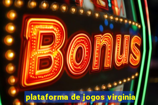 plataforma de jogos virginia