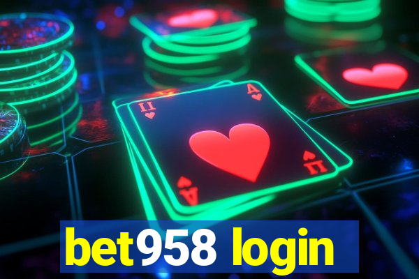 bet958 login