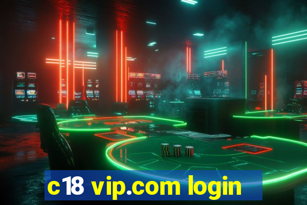 c18 vip.com login