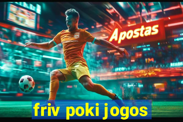 friv poki jogos