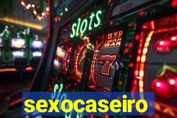 sexocaseiro