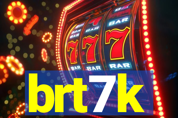 brt7k