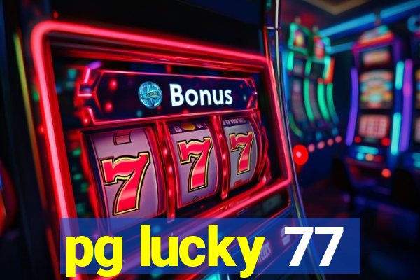 pg lucky 77