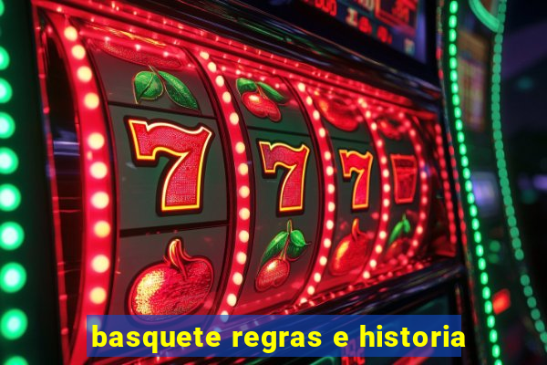 basquete regras e historia