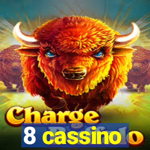 8 cassino