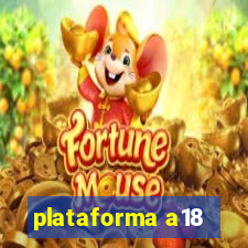 plataforma a18