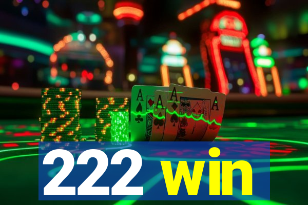 222 win