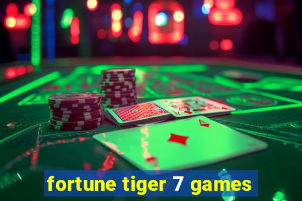 fortune tiger 7 games