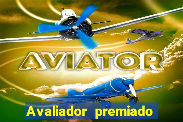 Avaliador premiado reclame aqui