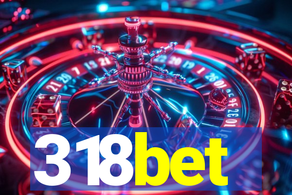 318bet