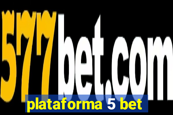 plataforma 5 bet