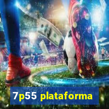 7p55 plataforma