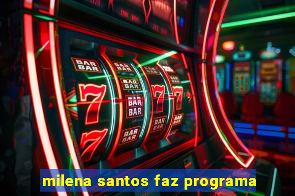 milena santos faz programa