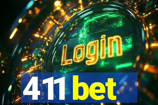 411 bet