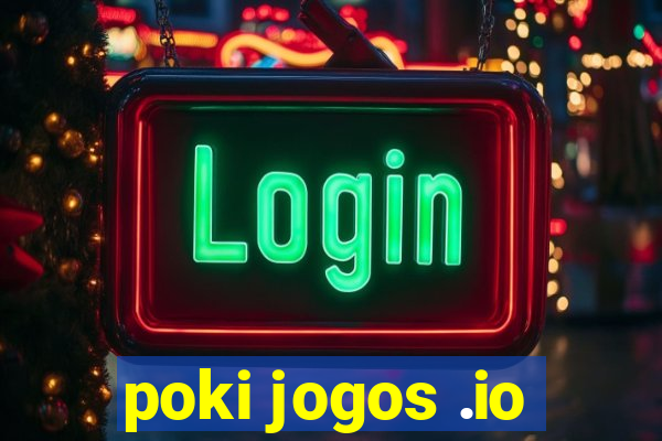 poki jogos .io