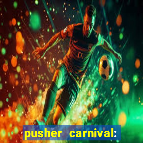 pusher carnival: coin master