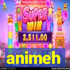 animeh