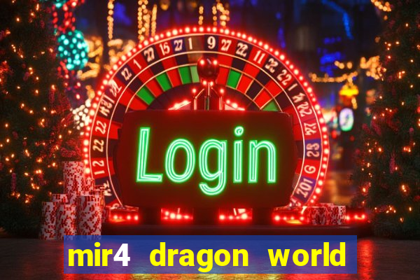 mir4 dragon world private server