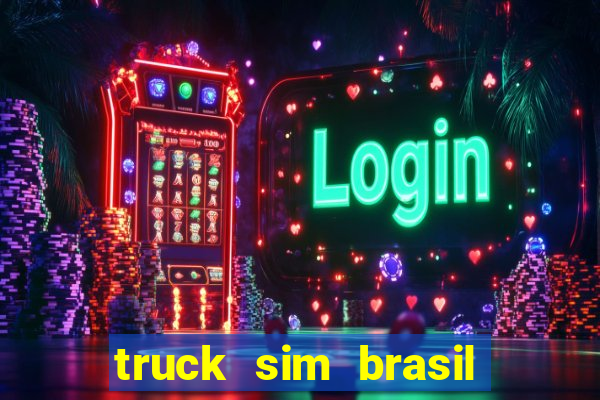 truck sim brasil dinheiro infinito