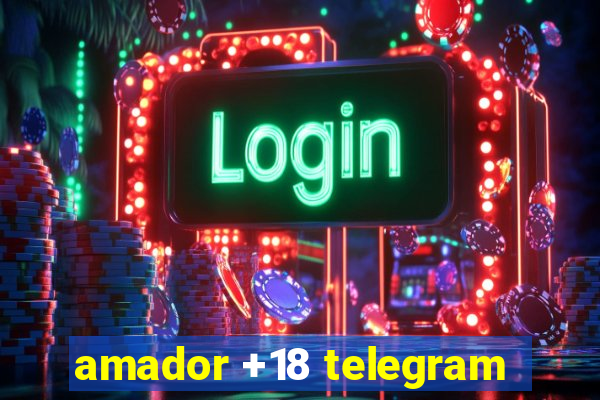 amador +18 telegram