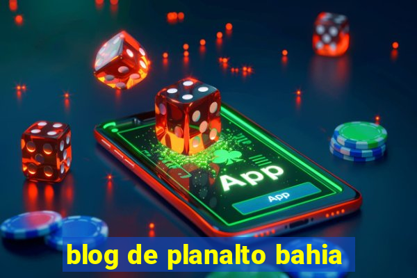 blog de planalto bahia