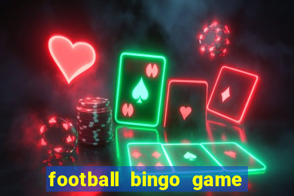 football bingo game - play now