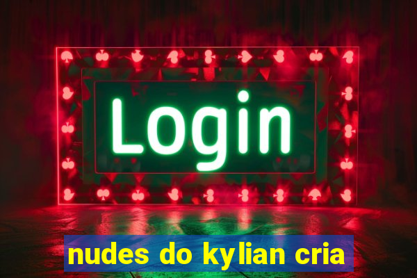 nudes do kylian cria