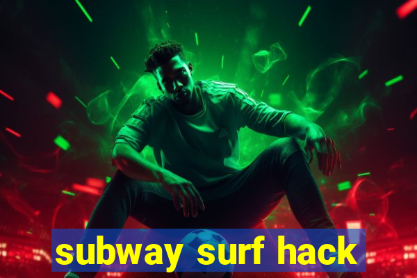 subway surf hack