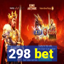 298 bet