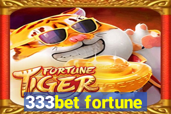 333bet fortune