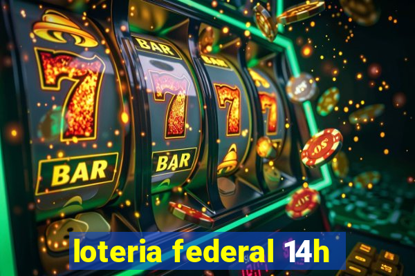 loteria federal 14h