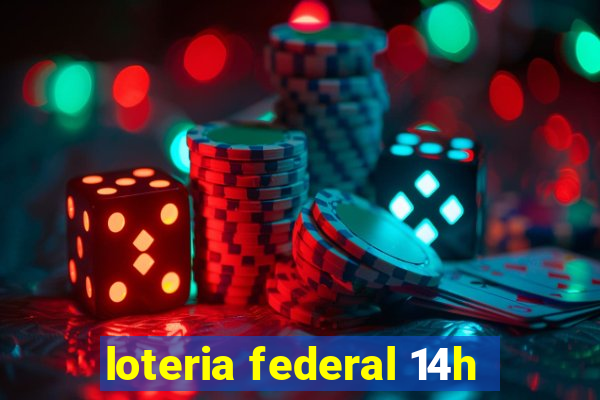 loteria federal 14h