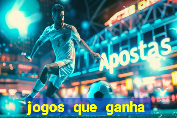 jogos que ganha dinheiro no cadastro