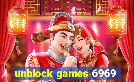 unblock games 6969