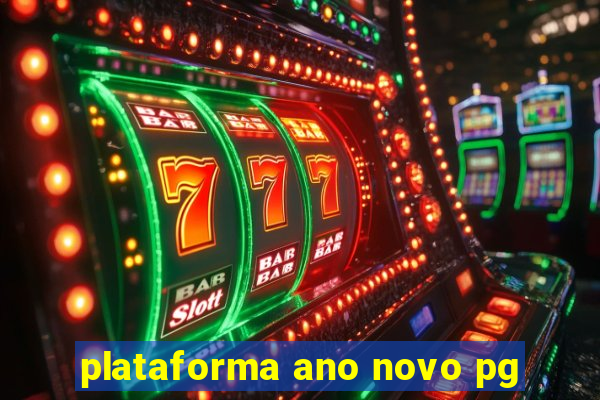 plataforma ano novo pg