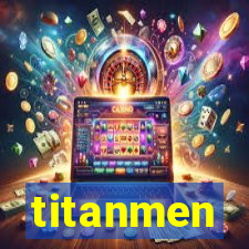 titanmen