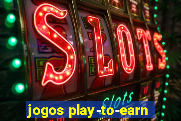 jogos play-to-earn