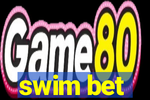 swim bet