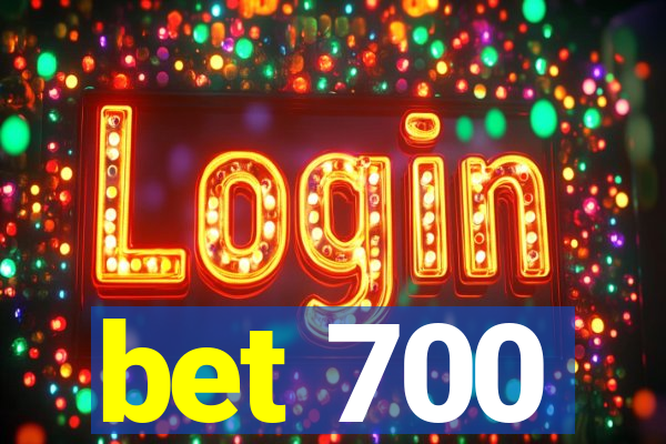 bet 700