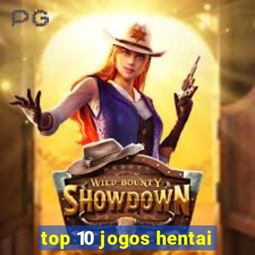 top 10 jogos hentai